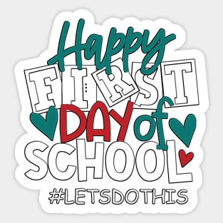 Happy First Day Let's Do This 1st Day of School Teacher Kids Sticker